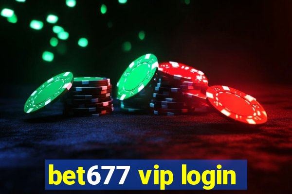 bet677 vip login